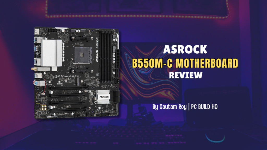 ASROCK B550M-C Review