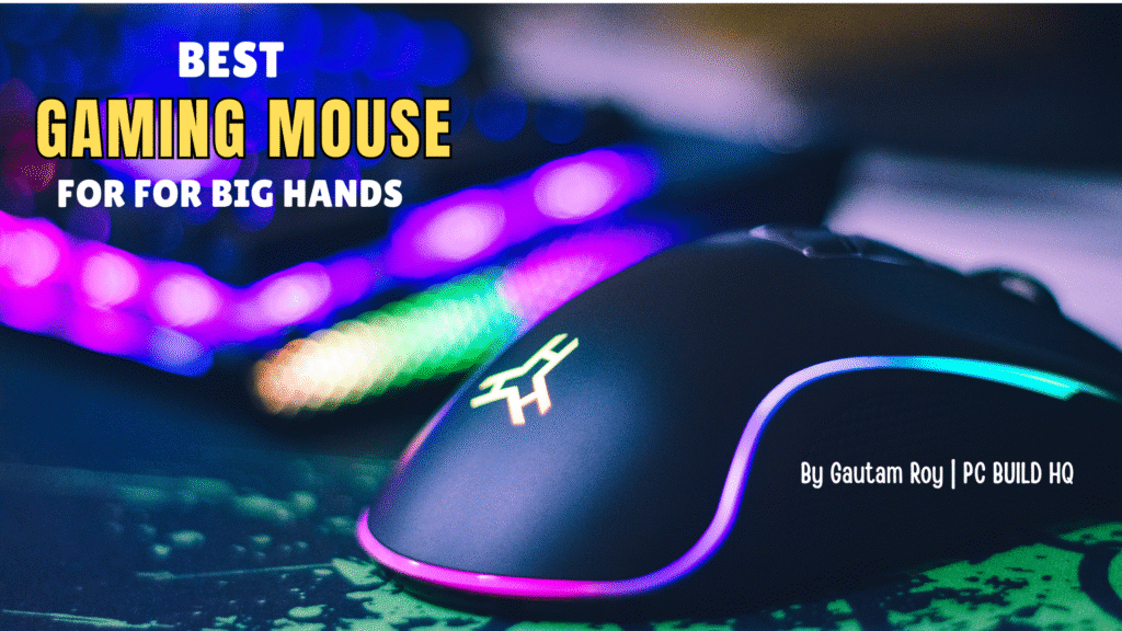 Best Gaming Mice For Big Hands
