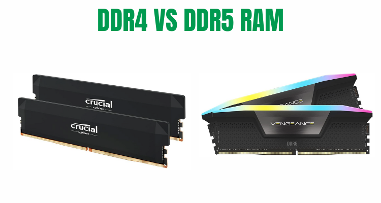 DDR4 vs DDR5 RAM