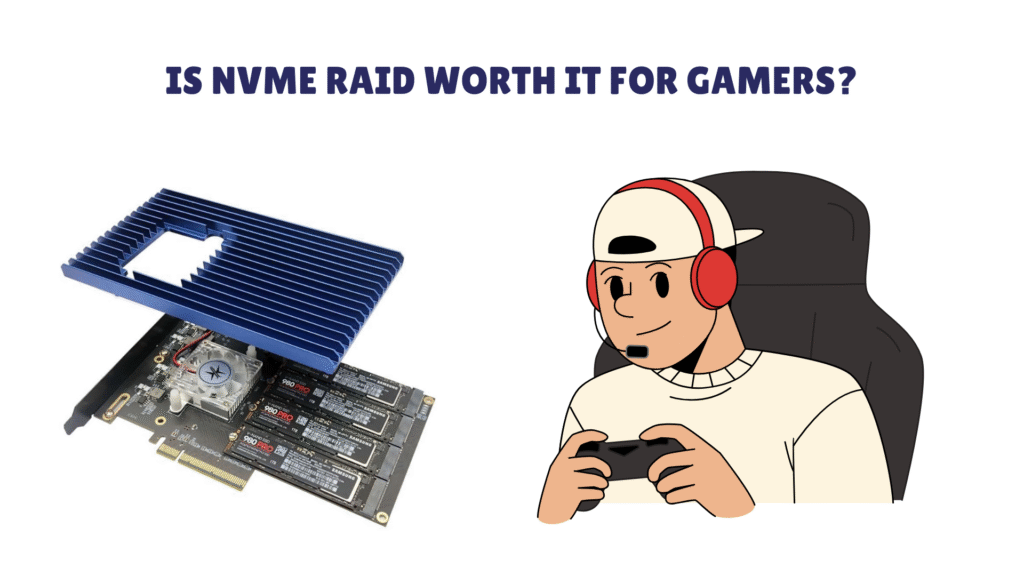 Is NVMe RAID Worth It for Gamers