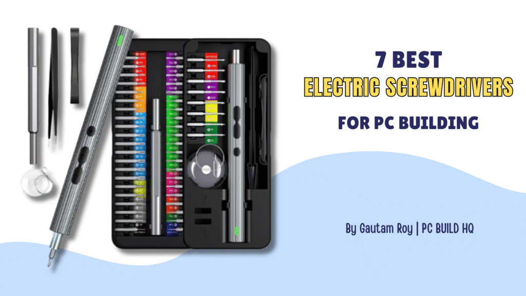 best electric screwdriver for pc building