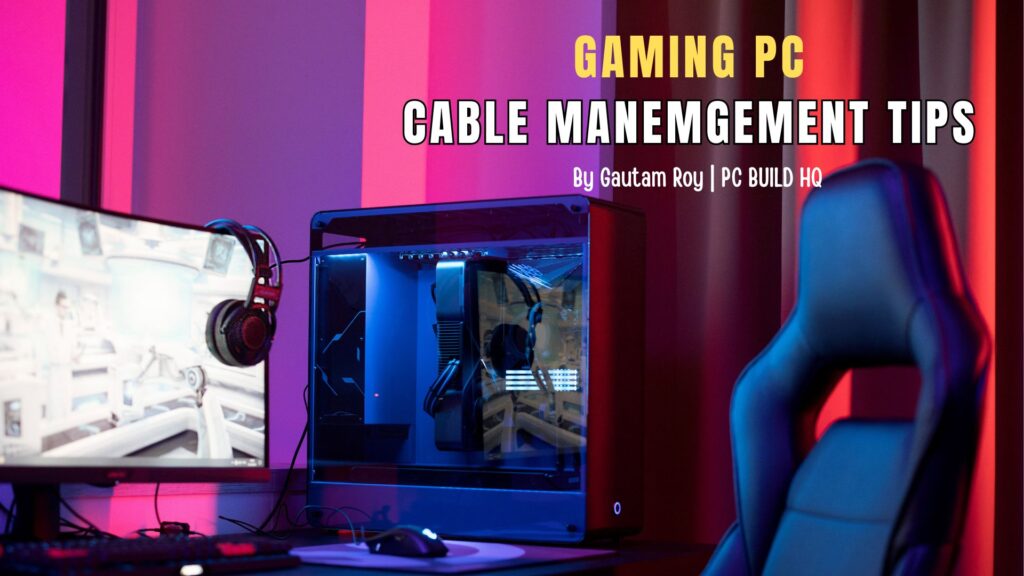 gaming pc cable management tips